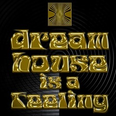 Dreamhouse Is A Feeling (Stella's Electroclash Mix)