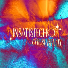 PJAMA - Insatisfecho (Chusi Remix Extended)