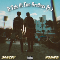 Tale Of 2 Brothers Pt. 2 (Feat. FTB Von)