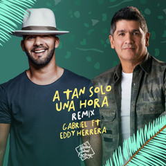 A Tan Solo una Hora (Remix) [feat. Eddy Herrera]