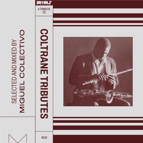 Tribute(s) to JOHN COLTRANE - Selected by Miguel Colectivo (Part 1)