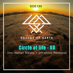 PREMIERE: Circle Of Life - XO (Original Mix)  [Sounds Of Earth]