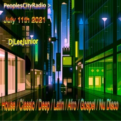 DjLeeJunior (July 11th 2021) House : Classic : Deep : Latin : Afro : Gospel : Nu Disco