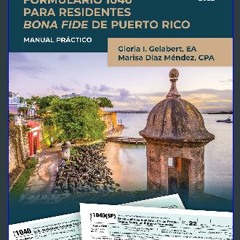 [Ebook]$$ ⚡ Formulario 1040 para residentes bona fide de Puerto Rico: Manual práctico (Spanish Edi