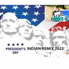President Day Weekend INDIAN REMIX 2022