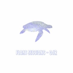 Float Sessions - OJR
