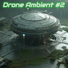 Dark Drone Ambient Music #2 Alien Base - Enigmatic Soundscapes,Study,Meditation