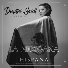 Hispana - La Mexicana (Dmitri Saidi Remix)