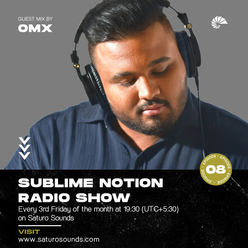 Sublime Notion Radio Show EP 08 - OMX