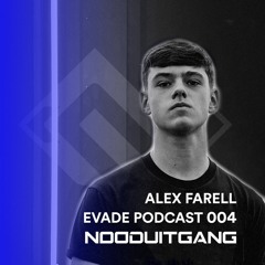 EVADE podcast 004 w/ Alex Farell