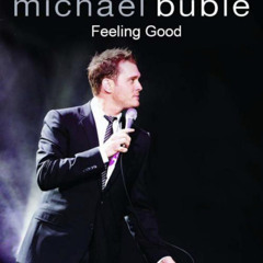 Feeling Good-Michael Buble