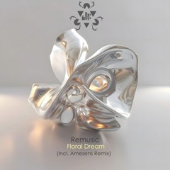 Remusic - Floreale Dreams (Original mix) (Be Free Recordings)