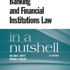 FREE PDF ✉️ Banking and Financial Institutions Law in a Nutshell (Nutshells) by  Will