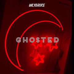 WLY Bruce- GHOSTED