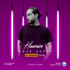 Haamim - Roze Sefid (DJ Siavash Remix)