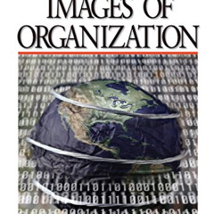 Access EPUB 📙 Images of Organization by  Gareth Morgan [KINDLE PDF EBOOK EPUB]