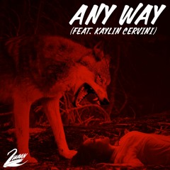 ZWAAN - Any Way (feat. Kaylin Cervini)