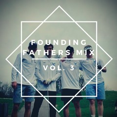 Founding Fathers Mix (Vol. 3)