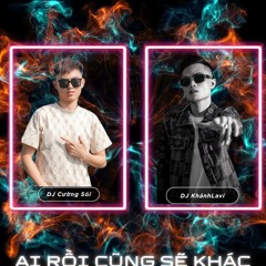 NST NẢY TRÔI - AI RỒI CŨNG SẼ KHÁC - DJ CƯỜNG SÓI Ft KHÁNH LAVI