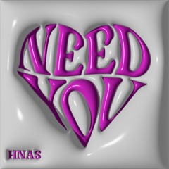 HNAS - NEED YOU [FREE DL]