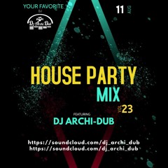 HOUSE PARTY FRIDAYS | VOL 23 |HIP HOP & TRAP| INSTAGRAM @DJ_ARCHI-DUB