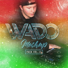 Wado's Mashup Pack Vol. 13 (Promo Mix) *Supported By DISTO & BONKA*