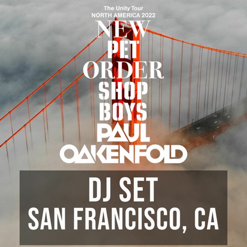 Stream Paul Oakenfold's Unity Tour DJ Set Live from San Francisco, CA