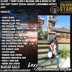 DJ ADID -" FUNKY OLENG X BELAHAN JIWA & BUKAN KU TAK SUDI NEW "FUNKOT TOP ( MUHAMMAD ARIFIN) 2023