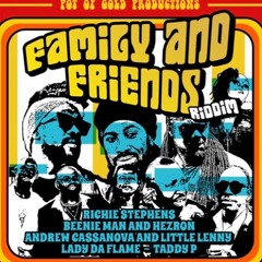 Family And Friends Riddim Mix