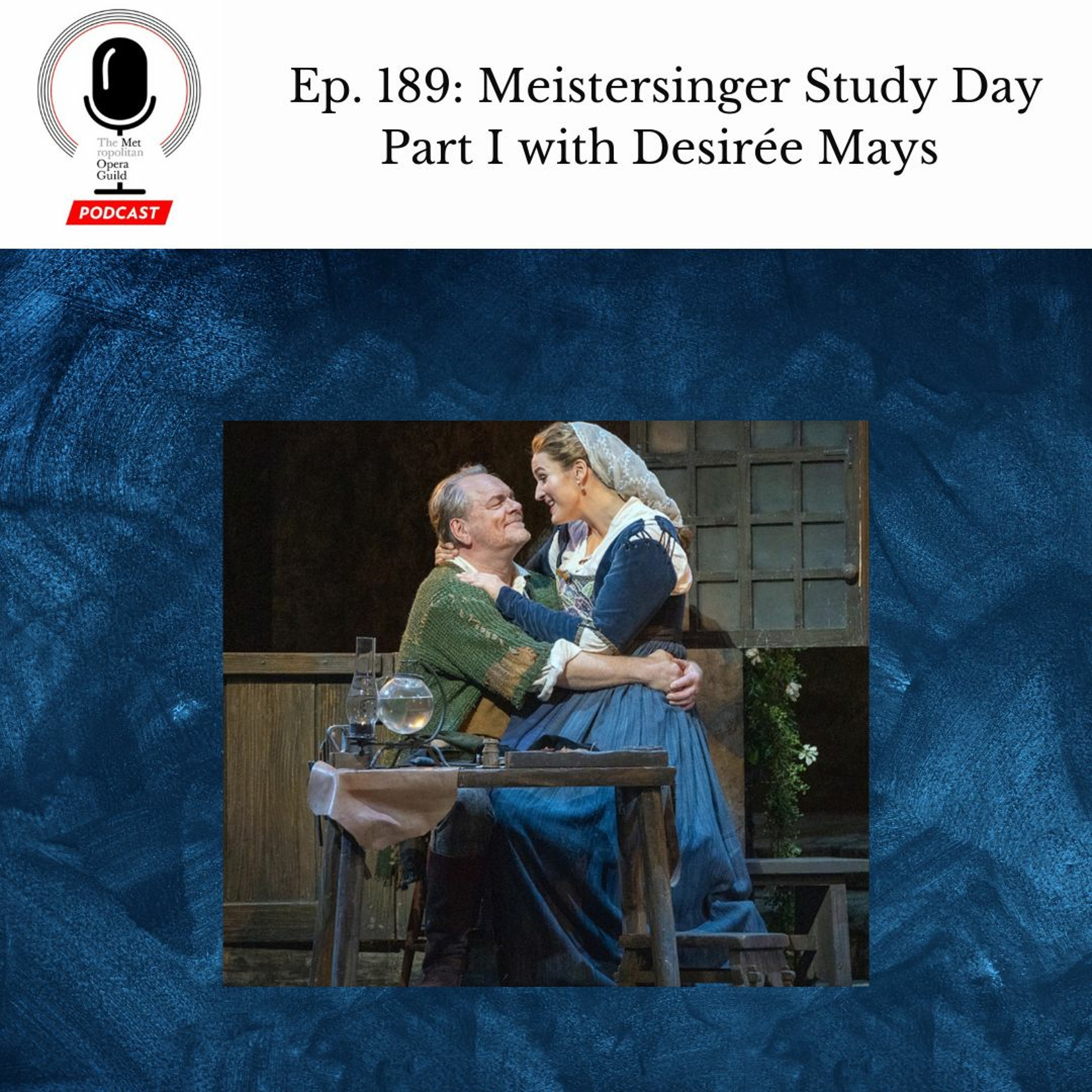 cover of episode Ep. 189: Meistersinger Study Day Part I with Desirée Mays