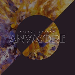 Anymore - Colorful Ep - Victor Bracco