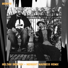 Heltah Skeltah - Midnight Madness Remix, prod. BennyB