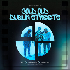 Cold Old Dublin Streets 🇮🇪 - Jah1 x Bernard-M x Subrhyme