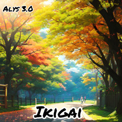 ikigai ( Alys 3.0 remix )