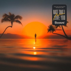 Kid On The Block & Patrick Lite - Hate That I Love You