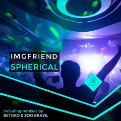 IMGFriend - Spherical Feat. Jetason (Betoko Remix)