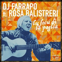 FREE DL : DJ Farrapo Ft. Rosa Balistreri - Lu Focu Di La Paglia