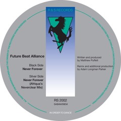 Future Beat Alliance - Never Forever (Afriqua's Neverclear Mix)