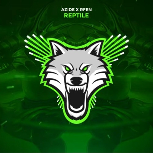Azide x Rfen - Reptile