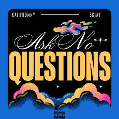 Ask No Questions feat. 5KJay (prod.TwonTwon)