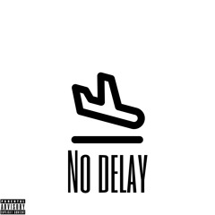 No Delay Ft. Patek [prod. Lil deuce]
