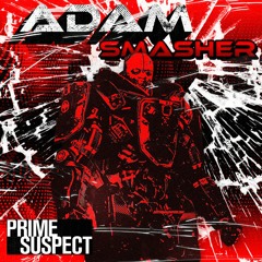 Prime Suspect: Adam Smasher