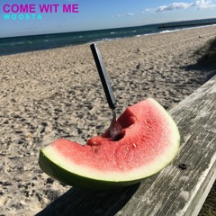 Come Wit Me