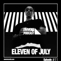 Awen Podcast - Eleven Of July // #Episode11