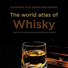 [ACCESS] KINDLE 📋 The World Atlas of Whisky: New Edition by  Dave Broom EPUB KINDLE
