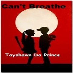 Cant Breathe FT V.Bady