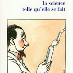 [Télécharger en format epub] La science telle qu'elle se fait (Textes à l'appui) (French Edition)