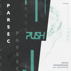 Parsec - Movin' (Acid Kids Remix)