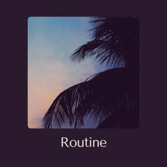 Routine
