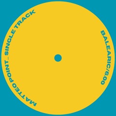 Matteo Point - Balearic [Single Track]